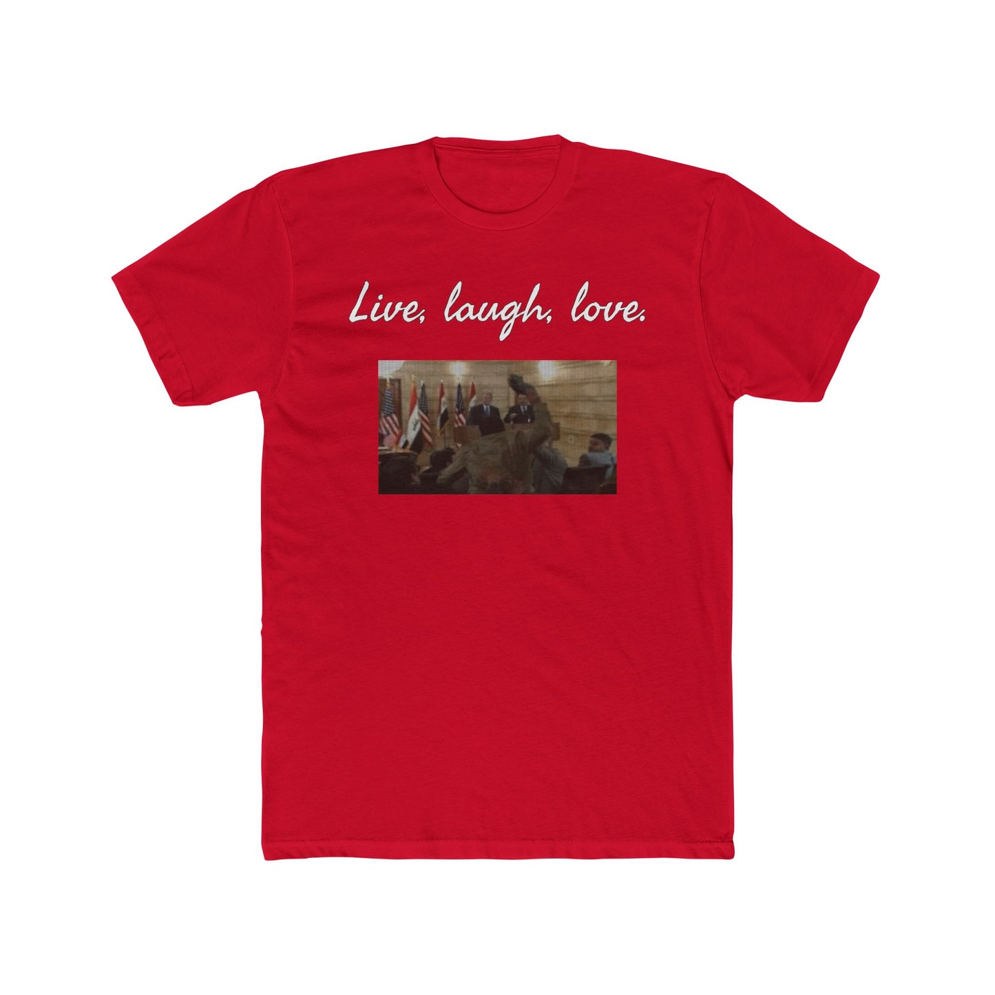 GW Bush Shoe, Live Laugh Love