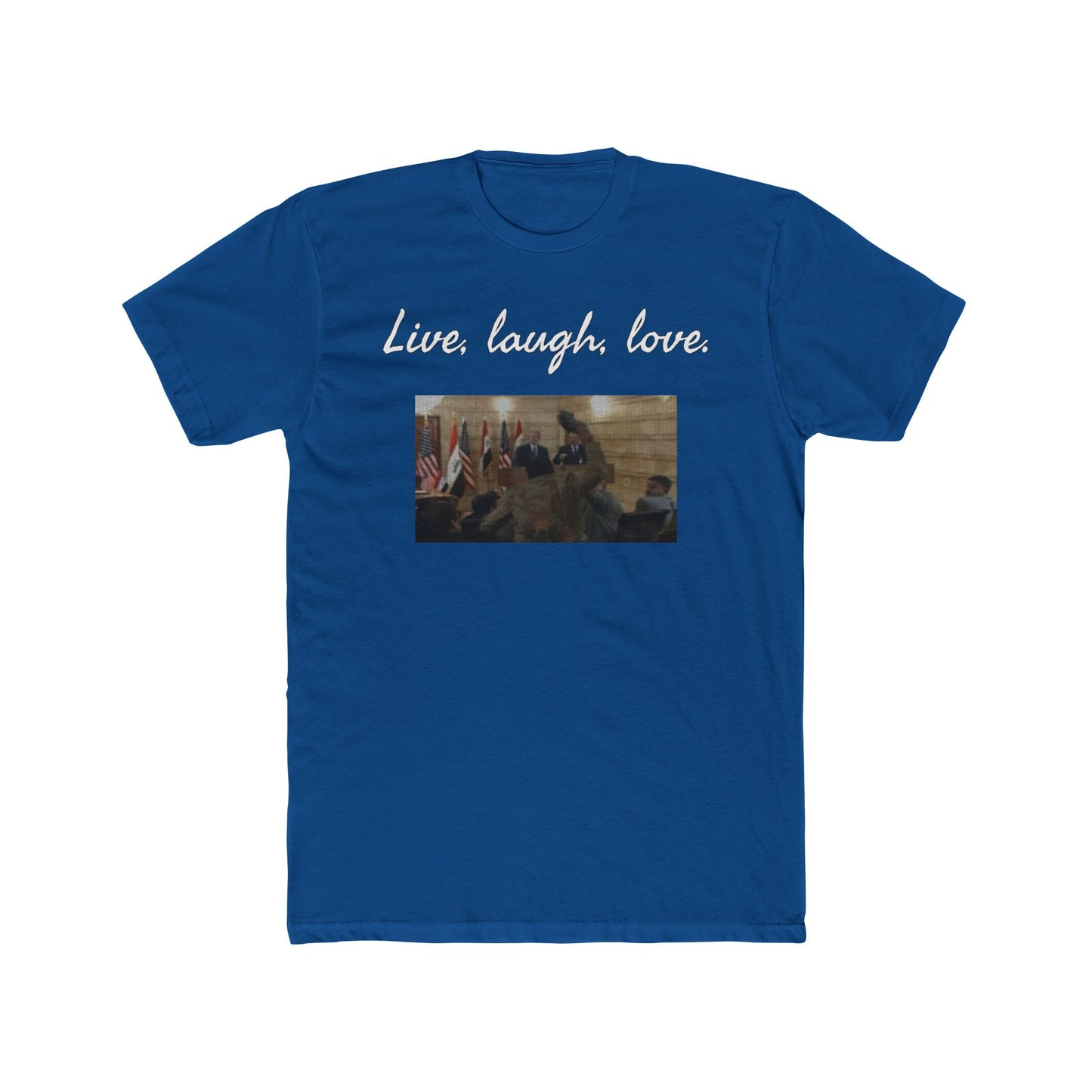 GW Bush Shoe, Live Laugh Love